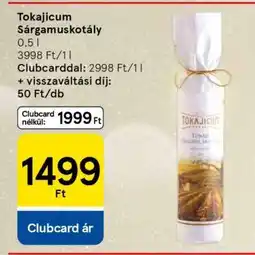 Tesco Tokajicum Sárgamuskotály ajánlat