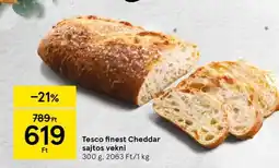 Tesco Tesco finest Cheddar sajtos vekni ajánlat