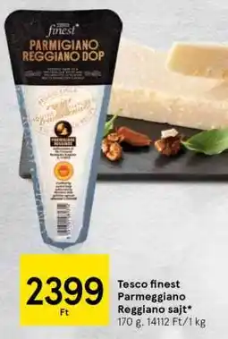 Tesco Tesco finest Parmiggiano Reggiano sajt ajánlat