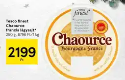 Tesco Tesco finest Chaource francia lágy sajt ajánlat