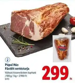 Lidl Pápai Hús Füstölt sertéstarja ajánlat