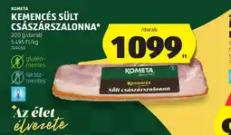 ALDI KOMETA KEMENCÉS SÜLT CSÁSZÁRSZALONNA ajánlat