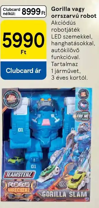 Tesco Gorilla vagy orrszarvú robot ajánlat