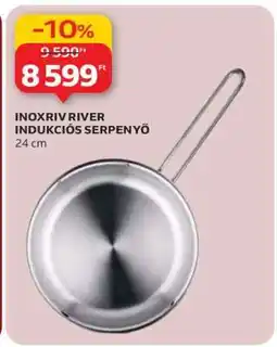 Auchan INOXRIV RIVER INDUKCIÓS SERPENYŐ ajánlat