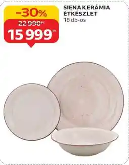 Auchan SIENA KERÁMIA ÉTKÉSZLET ajánlat