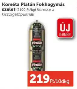 PRIVÁT Kométa Platán Fokhagymás szelet ajánlat