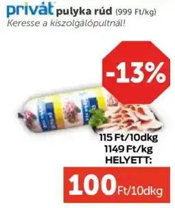 PRIVÁT Privȧt pulyka rúd ajánlat