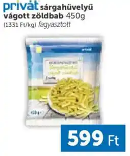PRIVÁT Privát sárgahüvelyű vágott zöldbab ajánlat