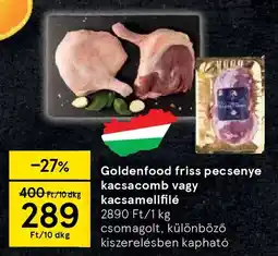 Tesco Goldenfood friss pecsenye kacsacomb, kacsamellfilé ajánlat