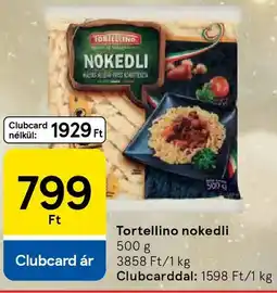 Tesco Tortellino nokedli ajánlat