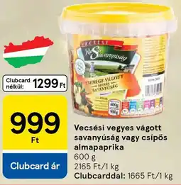 Tesco Vecsési vegyes vágott savanyúság vagy csípős almapaprika ajánlat