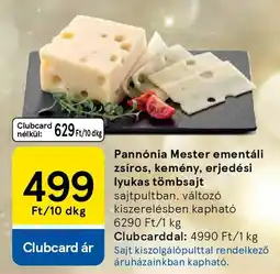 Tesco Pannónia Mester ementáli zsíros, kemény, erjedési lyukas tömbsajt ajánlat