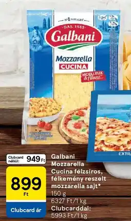 Tesco Galbani Mozzarella Cucina félzsíros, félkemény reszelt mozzarella sajt ajánlat