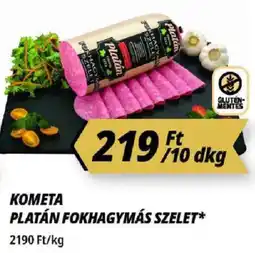Príma Kometa platán fokhagymás szelet ajánlat
