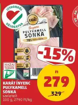 PENNY KARÁT Ínyenc Pulykamell Sonka ajánlat