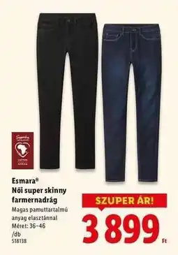 Lidl ESMARA Női super skinny farmernadrág ajánlat