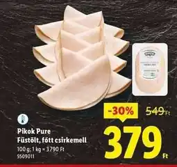 Lidl PIKOK PURE Füstölt, főtt csirkemell ajánlat