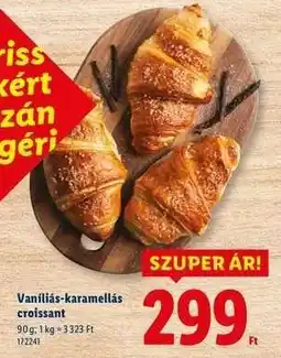 Lidl Vaníliás-karamellás croissant ajánlat