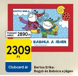 Tesco Bartos Erika: Bogyó és Babóca a jégen ajánlat