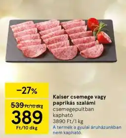Tesco Kaiser csemege- vagy paprikás szalámi ajánlat