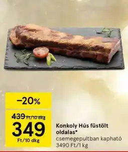 Tesco Konkoly Hús füstölt oldalas ajánlat