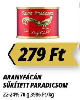 Príma Aranyfácán sűrített paradicsom ajánlat