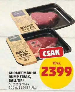 PENNY Gurmet Marha Rump Steak, Ball Tip ajánlat