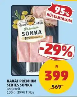 PENNY KARÁT PRÉMIUM SERTÉS SONKA ajánlat