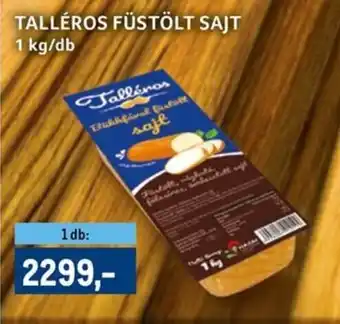 Metro Talléros füstölt sajt ajánlat