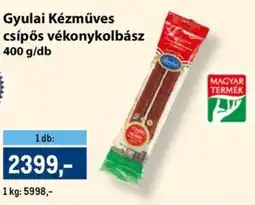 Metro Gyulai Kézműves csípős vékonykolbász ajánlat