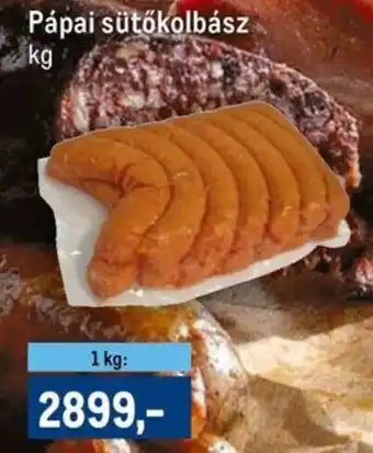 Metro Pápai sütőkolbász ajánlat