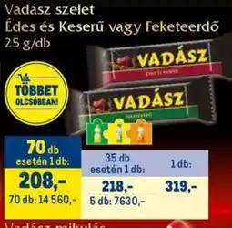 Metro Vadász szelet Édes és keserű vagy Feketeerdő ajánlat