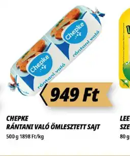 Príma CHEPKE RÁNTANI VAL ÖMLESZTETT SAJT ajánlat