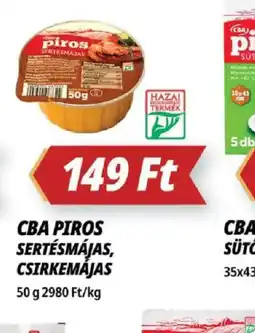 Príma CBA PIROS SERTÉSMÁJAS, CSIRKEMÁJAS ajánlat