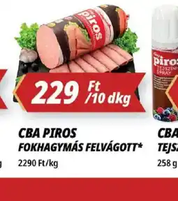 Príma CBA PIROS FOKHAGYMÁS FELVÁGOTT ajánlat