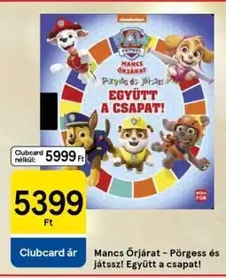 Tesco Mancs őrjárat – Pörgess és játssz! Együtt a csapat! ajánlat