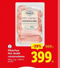 Lidl Pikok Pure Főtt, füstölt császárszalonna ajánlat
