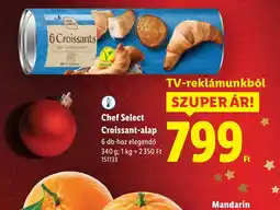 Lidl Chef Select Croissant-alap ajánlat
