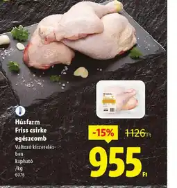 Lidl HÚSFARM Friss csirke egészcomb ajánlat
