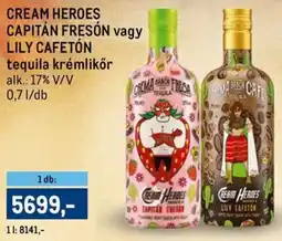 Metro Cream Heroes Capitán Fresón, Lily Cafetón tequila krémlikőr ajánlat