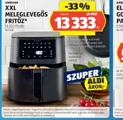 ALDI AMBIAND XXL MELEGLEVEGŐS FRITŐZ ajánlat