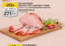 Auchan ÖCSI SZATMÁRI FÜSTÖLT-FŐTT, DARABOLT COMB ajánlat