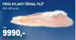 Metro Friss atlanti tökhal filé ajánlat