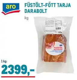 Metro Aro füstölt-főtt tarja darabolt ajánlat