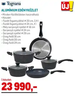 Metro Tognana alumínium edénykézlet ajánlat