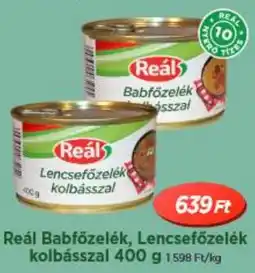 Real Reál Babfőzelék, Lencsefőzelék kolbásszal ajánlat