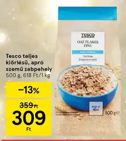 Tesco Tesco teljes kiőrlésű, apró szemű zabpehely ajánlat
