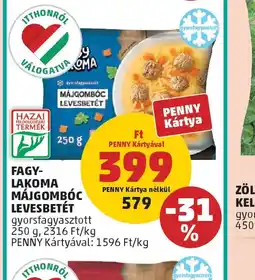 PENNY FAGYLAKOMA MÁJGOMBC LEVESBETÉT ajánlat