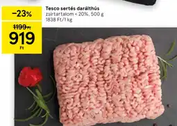 Tesco Tesco sertés darálthús ajánlat