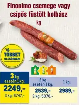 Metro Finonimo csemege, csípős füstölt kolbász ajánlat